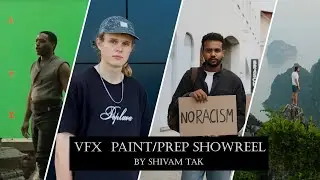 VFX PAINT/PREP SHOWREEL 2022 | Shivam Tak