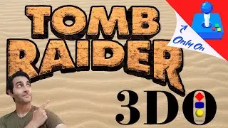 Tomb Raider on 3DO!!! What?!