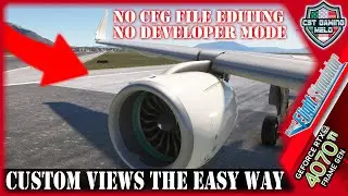*EASY WAY TO SET CUSTOM VIEWS* | No editing CFG Files | No Developer Mode No Reloading | 