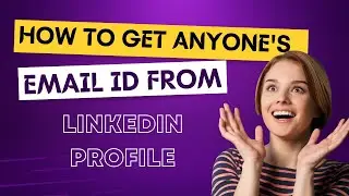 How to get Email ID from LinkedIn Profile ? (