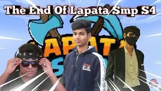 The End Of Lapata Smp S4 😢😭