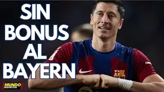 FC BARCELONA | Lewandowski: sin bonus al Bayern por los goles