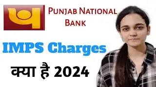 Punjab National Bank IMPS Charges | PNB IMPS Charges 2024