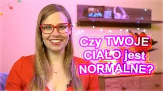 CIAŁO DO KOCHANIA? Zapytaj, zanim zaczniesz!