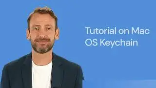 macOS Keychain Explained — Complete Tutorial and Guide to Managing Passwords