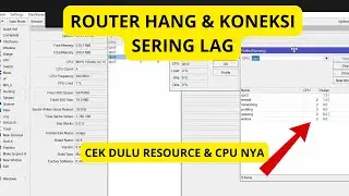 How to Check Resource & CPU Usage on a Mikrotik Router That Often Lags and Hangs