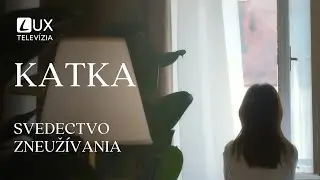 SVEDECTVO SEXUÁLNEHO ZNEUŽÍVANIA | KATKA