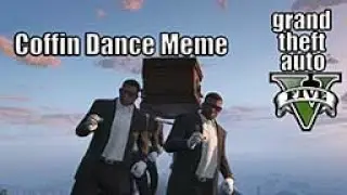 Grand Theft Auto 5 - Coffin Dance Meme