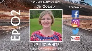 Conversations with Dr. Gosalia - Ep.02 - Dr. Liz White