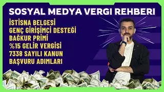 SOSYAL MEDYA KAZANÇLARI İÇİN VERGİ! (Güncel Tüm Detaylar)