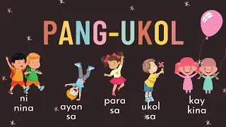 Wastong Gamit ng PANG-UKOL ║ Filipino 2 Quarter 4 Week 6