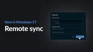 New in Metabase 57: Remote sync