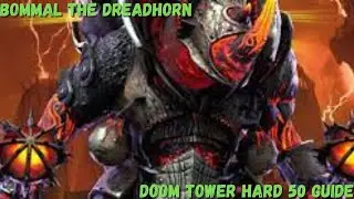 Bommal The Dreadhorn, Doom Tower 50 Hard Guide