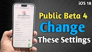 iOS 18 Public Beta 4 - Change These Settings After Update