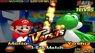 Mario Power Tennis Part 01 - Mario/Mushroom Cup Quarterfinals (Gamecube) | EpicLuca Plays S06E596