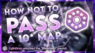 How NOT to PASS a 10* Map in Osu! (Dumbest Way)