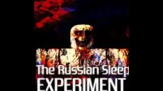 The Russian Sleep Experiment (GAMEPLAY)