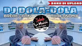 SABAH MUSIC - DJ DOLA DOLA VIRAL DI TIKTOK!!(BreakLatin X ThailandMix)
