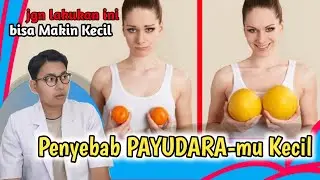 Penyebab Payudara Kecil | Hindari Ini Karna Bisa Bikin Payudara Mengecil || dr. Andi Septiawan