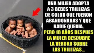 Una Mujer Adopta A 3 Trillizas Negras Abandonadas Que Nadie Quería, Años Después Descubre La Verdad.