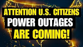 The Coming U.S. Power Grid Collapse: How to Prepare
