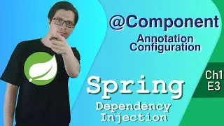 @Component in Spring Annotation Configuration | Dependency Injection | Spring Tutorial |Ch1|E3|
