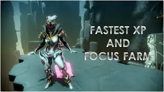 Warframe - Fastest XP and Focus Farm