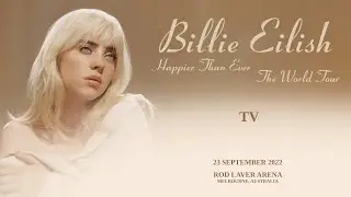 Billie Eilish - TV (LIVE from Rod Laver Arena)