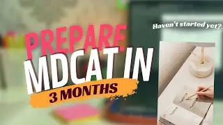 How to Prepare Mdcat in 3 Months| Mdcat preparation | MDCAT 2023