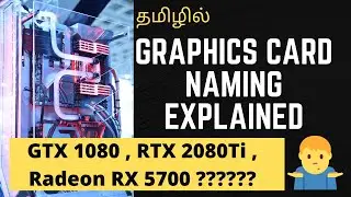 தமிழில் | HOW TO CHOOSE A GRAPHICS CARD | GRAPHICS CARDS NAMING EASILY EXPLAINED | how to buy GPU