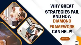 Execution Gap: Why Great Strategies Fail and How Diamond Framework can help!