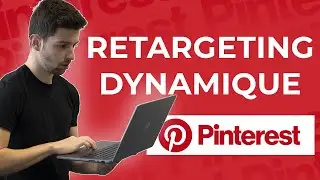 TUTO PINTEREST RETARGETING DYNAMIQUE FR (Pinterest Ads 2022)