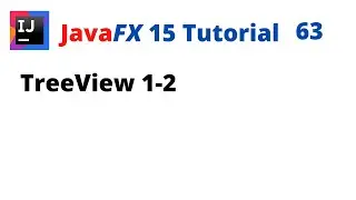 JavaFX 15 Tutorial 63 - TreeView 1-2