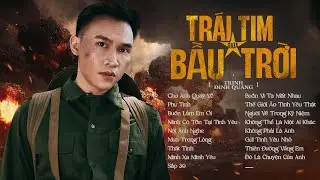Album Trái Tim Giữa Bầu Trời - Trịnh Đình Quang | Nhạc Trẻ 2024 Hay Nhất Của Trịnh Đình Quang