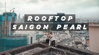 Rooftop Saigon Pearl ft. AnhSG - We got locked - Vlog #15