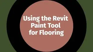 Using the Revit Paint Tool for Flooring