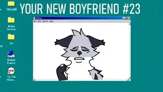 YOUR NEW BOYFRIEND - part 23 for WolfSword87