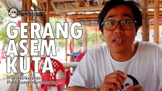 Laskar Kuliner - Gerang Asem Pantai Kuta