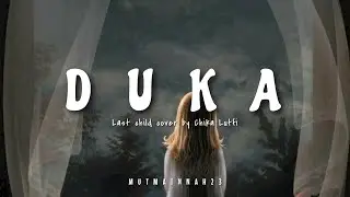 DUKA - @LastChildband cover by @chikalutfi_08 | Lirik lagu