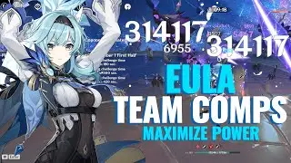 EULA BEST TEAM COMPS | CONSISTENT NUKES | GENSHIN IMPACT