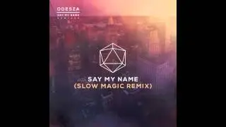 Say My Name (feat.  Zyra) (Slow Magic Remix)