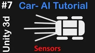 #7 Car AI - Unity 3D Tutorial - Sensors