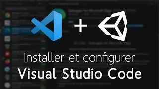 Installer et configurer Visual Studio Code avec Unity (VS Code)