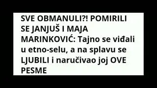 JANJUS I MAJA PONOVO ZAJEDNO.