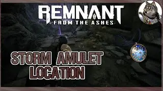 REMNANT: FROM THE ASHES - Storm Amulet Location