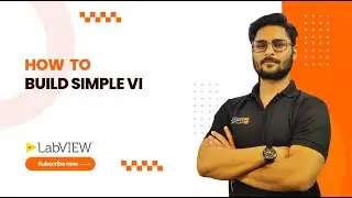 Learn How to Build VI in LabVIEW | Exeliq LabVIEW Beginner Course | LabVIEW Basics