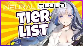 Girls Frontline Neural Cloud Class Tier List