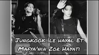 Jungkook İle hayal Et - Mafya'nın Zor Hayatı pt.9