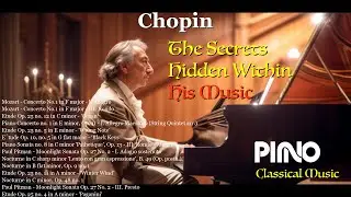 Chopin/ The Secrets Hidden Within His Music