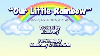 Our Little Rainbow Music Video